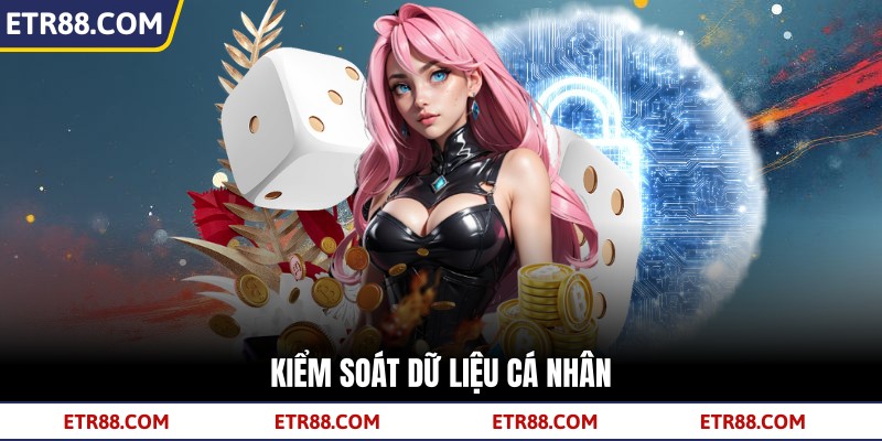 Kiểm soát dữ liệu cá nhân