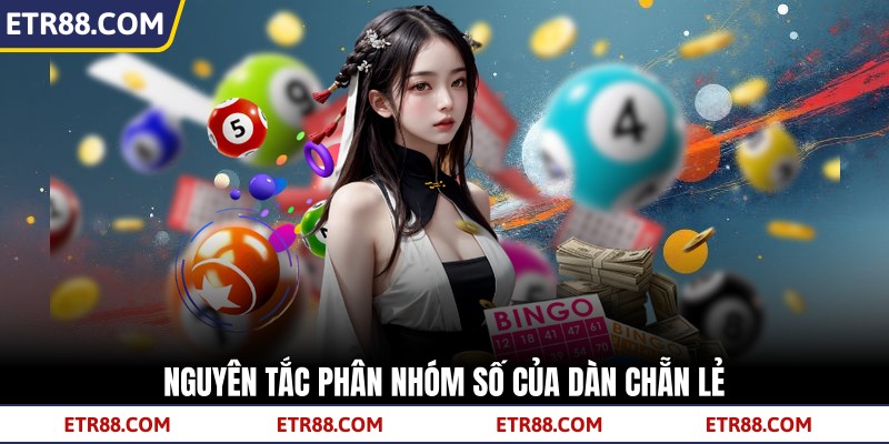Nguyên tắc phân nhóm số của dàn chẵn lẻ Nguyên tắc phân nhóm số của dàn chẵn lẻ