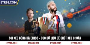 Soi Kèo Bóng Đá TR88 – Đọc Dữ Liệu Để Chốt Kèo Chuẩn